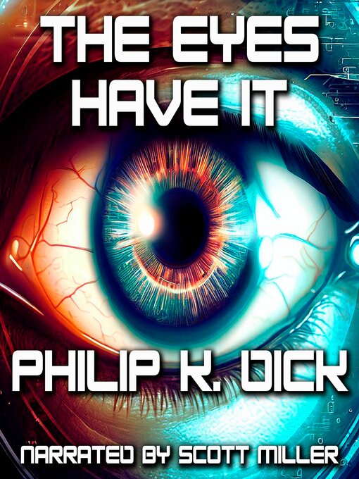 Title details for The Eyes Have It by Philip K. Dick - Available